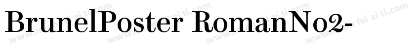 BrunelPoster RomanNo2字体转换